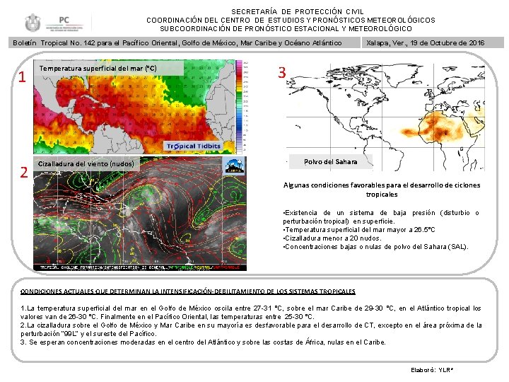 SECRETARÍA DE PROTECCIÓN CIVIL COORDINACIÓN DEL CENTRO DE ESTUDIOS Y PRONÓSTICOS METEOROLÓGICOS SUBCOORDINACIÓN DE