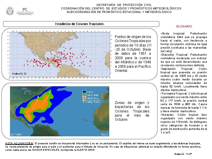 SECRETARÍA DE PROTECCIÓN CIVIL COORDINACIÓN DEL CENTRO DE ESTUDIOS Y PRONÓSTICOS METEOROLÓGICOS SUBCOORDINACIÓN DE