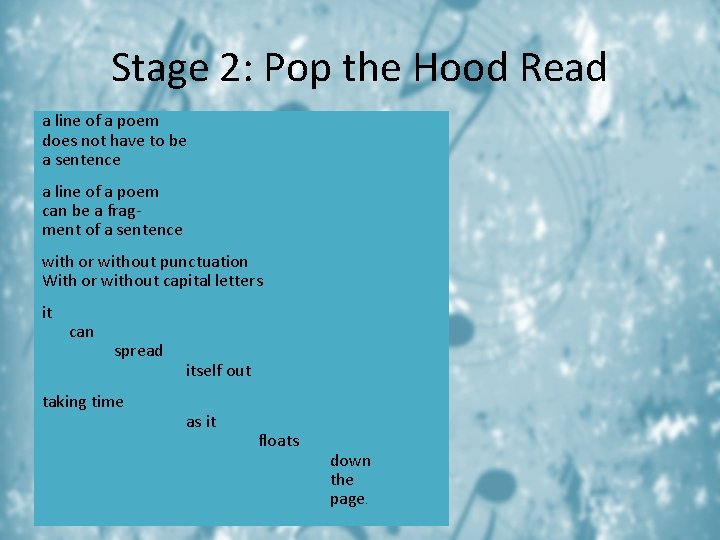Stage 2: Pop the Hood Read a line of a poem does not have