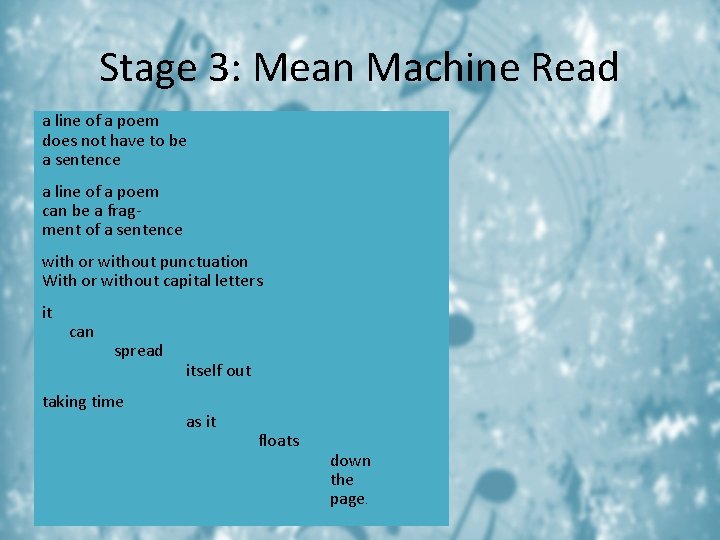 Stage 3: Mean Machine Read a line of a poem does not have to