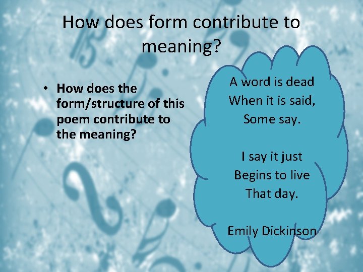 How does form contribute to meaning? • How does the form/structure of this poem