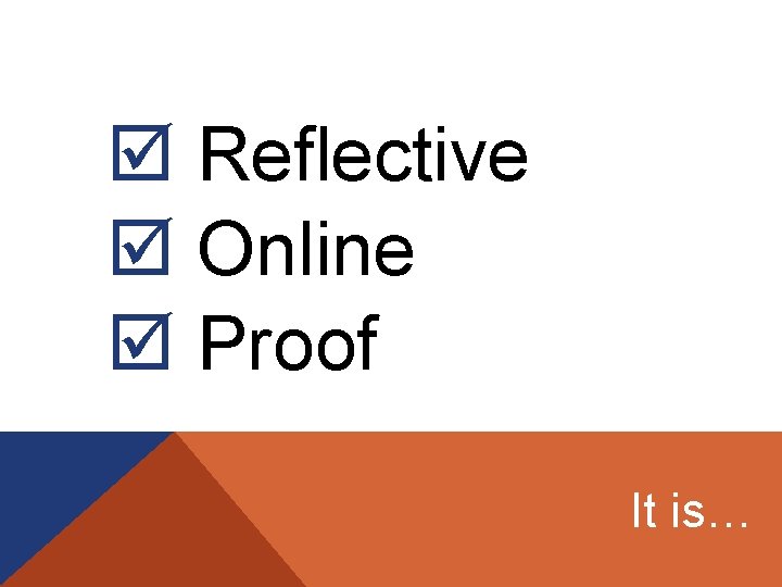 þ Reflective þ Online þ Proof It is… 