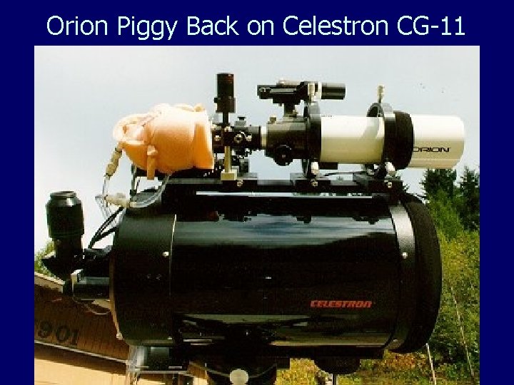 Orion Piggy Back on Celestron CG-11 