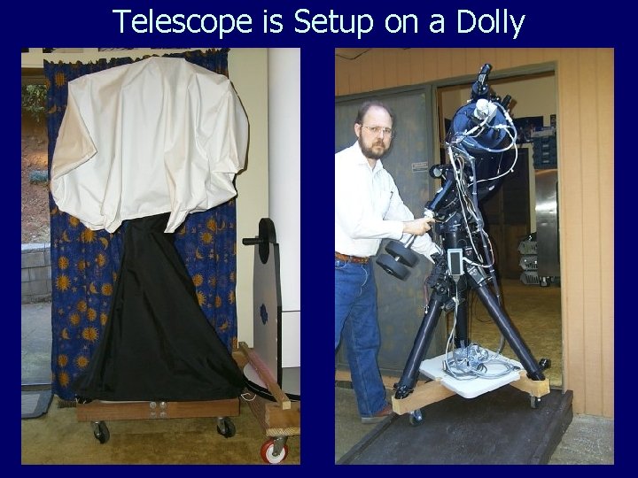 Telescope is Setup on a Dolly 