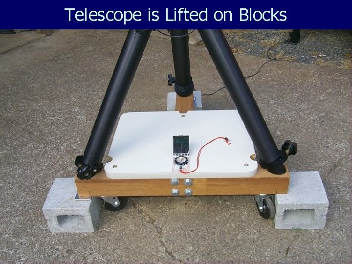 Telescope is Lifted on Blocks 