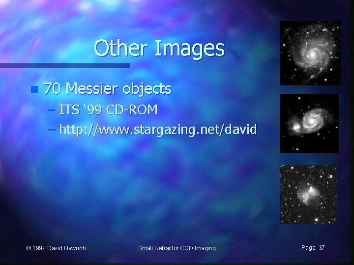 Other Images n 70 Messier objects – ITS ‘ 99 CD-ROM – http: //www.