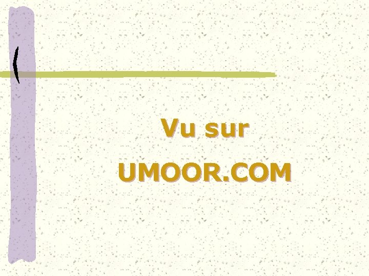 Vu sur UMOOR. COM 