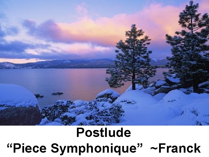 Postlude “Piece Symphonique” ~Franck 