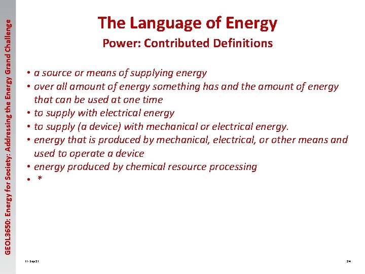 GEOL 3650: Energy for Society: Addressing the Energy Grand Challenge The Language of Energy