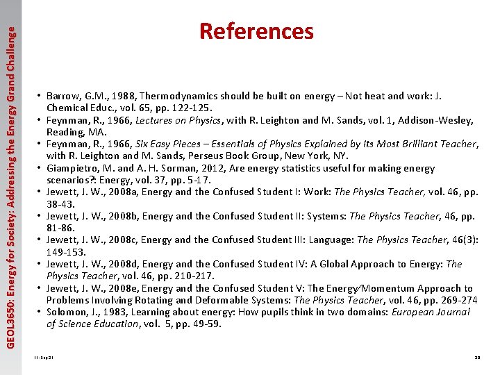 GEOL 3650: Energy for Society: Addressing the Energy Grand Challenge References • Barrow, G.