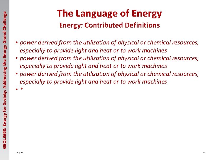 GEOL 3650: Energy for Society: Addressing the Energy Grand Challenge The Language of Energy: