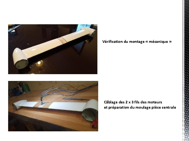 Vérification du montage « mécanique » Câblage des 2 x 3 fils des moteurs