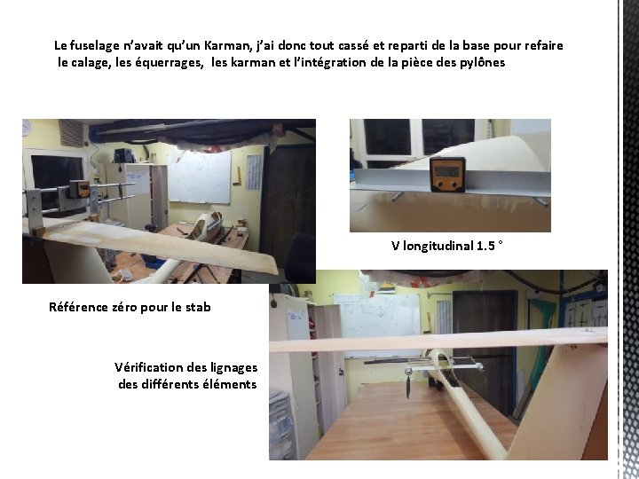Le fuselage n’avait qu’un Karman, j’ai donc tout cassé et reparti de la base