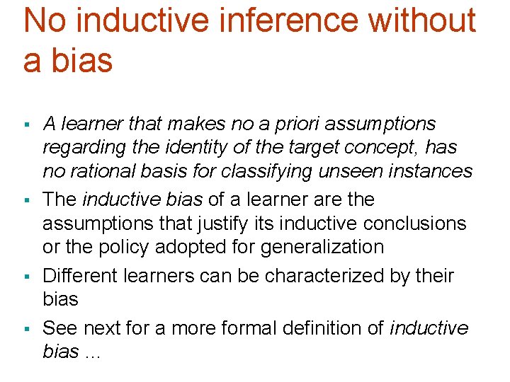 No inductive inference without a bias § § A learner that makes no a