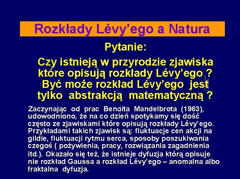 Rozkłady Lévy’ego a Natura Pytanie: Czy istnieją w przyrodzie zjawiska które opisują rozkłady Lévy’ego