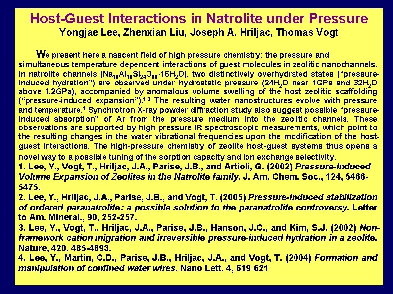 Host-Guest Interactions in Natrolite under Pressure Yongjae Lee, Zhenxian Liu, Joseph A. Hriljac, Thomas