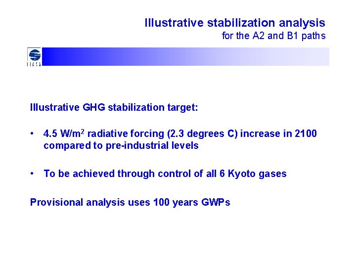 Illustrative stabilization analysis for the A 2 and B 1 paths Illustrative GHG stabilization