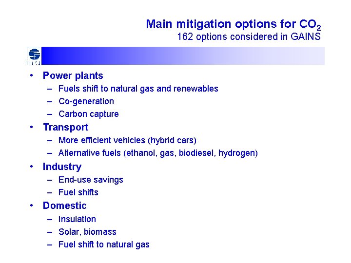 Main mitigation options for CO 2 162 options considered in GAINS • Power plants