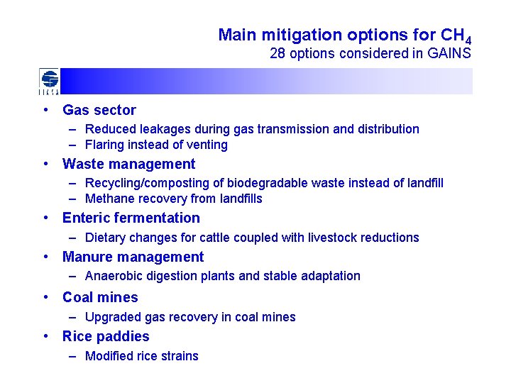 Main mitigation options for CH 4 28 options considered in GAINS • Gas sector