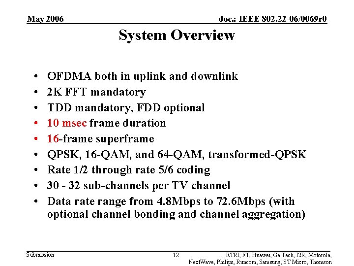 May 2006 doc. : IEEE 802. 22 -06/0069 r 0 System Overview • •