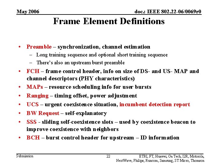 May 2006 doc. : IEEE 802. 22 -06/0069 r 0 Frame Element Definitions •