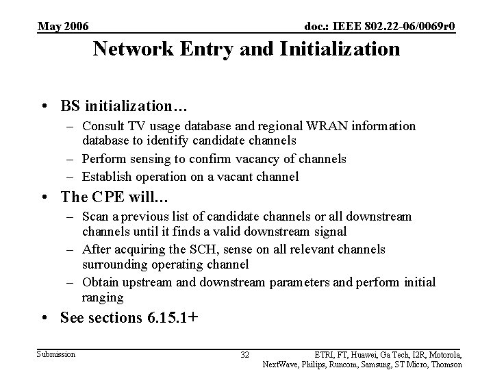 May 2006 doc. : IEEE 802. 22 -06/0069 r 0 Network Entry and Initialization