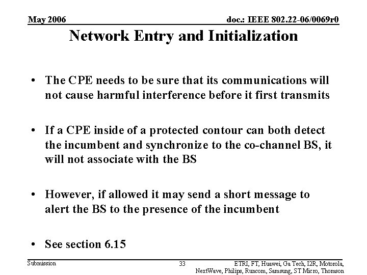 May 2006 doc. : IEEE 802. 22 -06/0069 r 0 Network Entry and Initialization