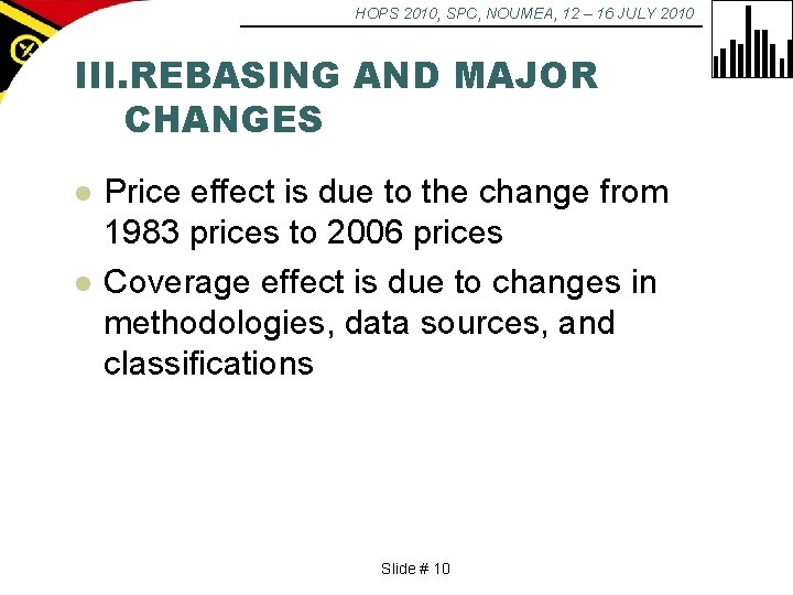 HOPS 2010, SPC, NOUMEA, 12 – 16 JULY 2010 III. REBASING AND MAJOR CHANGES