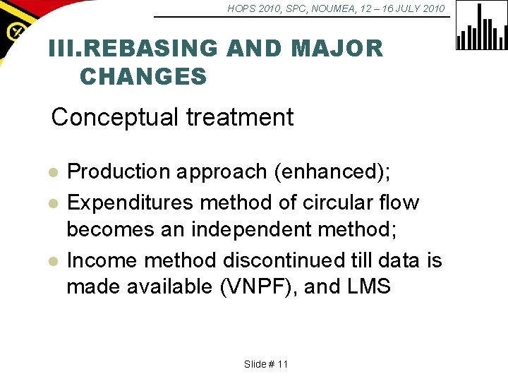 HOPS 2010, SPC, NOUMEA, 12 – 16 JULY 2010 III. REBASING AND MAJOR CHANGES