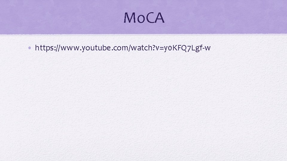 Mo. CA • https: //www. youtube. com/watch? v=y 0 KFQ 7 Lgf-w 