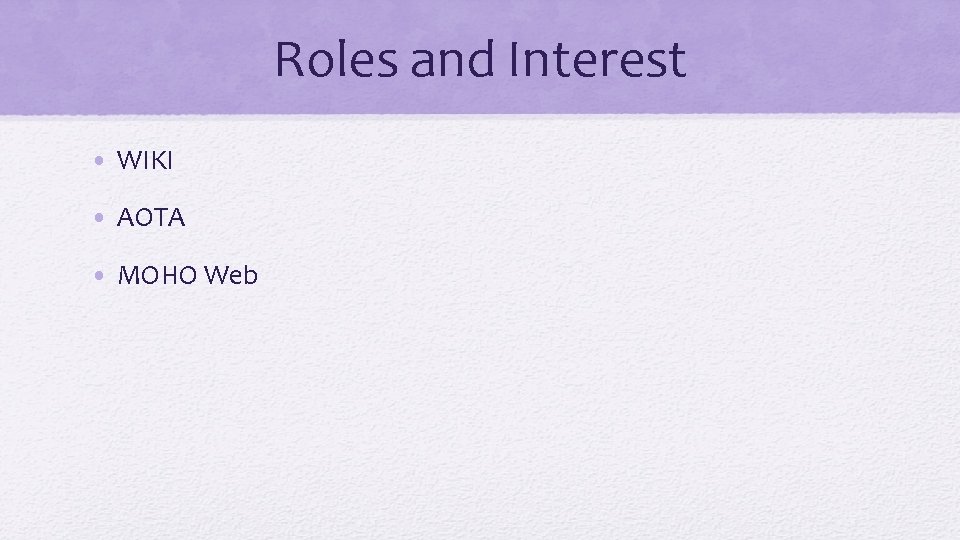 Roles and Interest • WIKI • AOTA • MOHO Web 