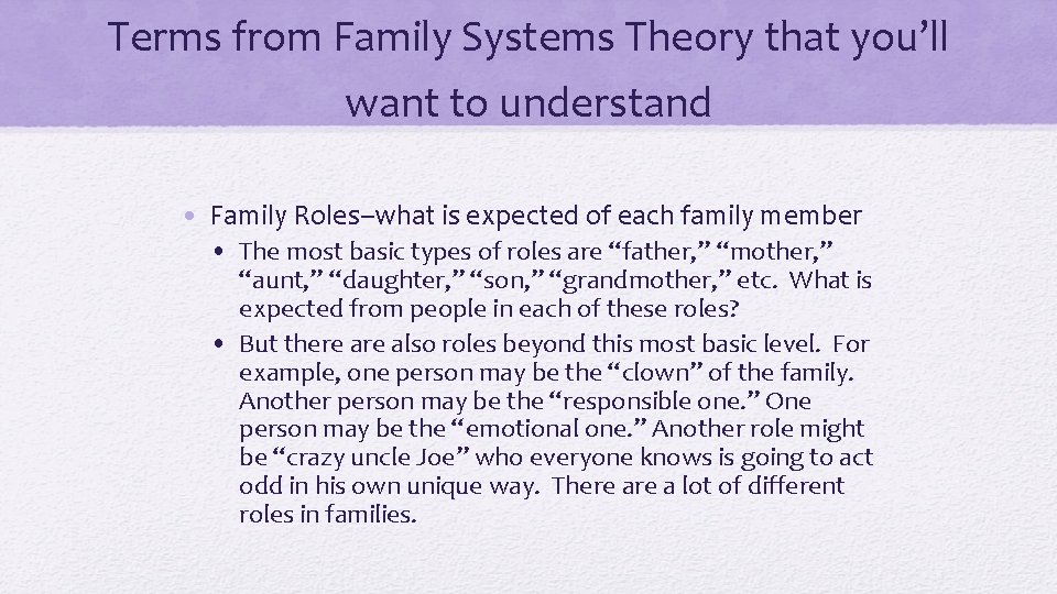 Terms from Family Systems Theory that you’ll want to understand • Family Roles--what is