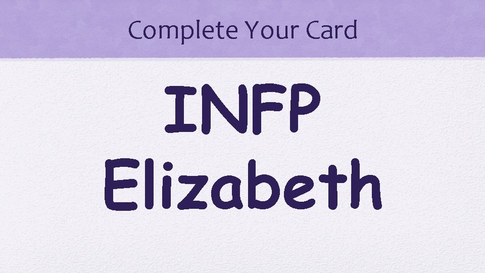 Complete Your Card INFP Elizabeth 