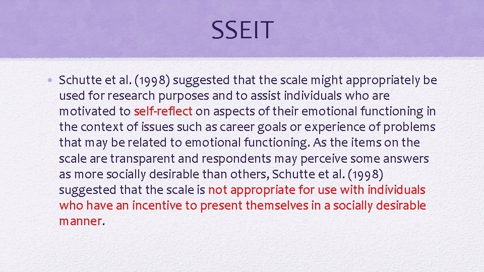 SSEIT • Schutte et al. (1998) suggested that the scale might appropriately be used
