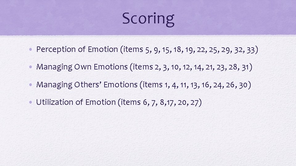 Scoring • Perception of Emotion (items 5, 9, 15, 18, 19, 22, 25, 29,