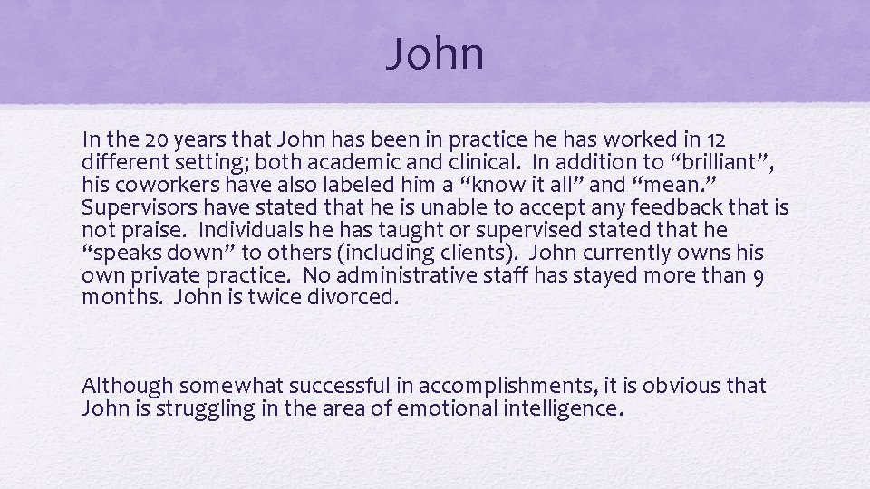 John In the 20 years that John has been in practice he has worked