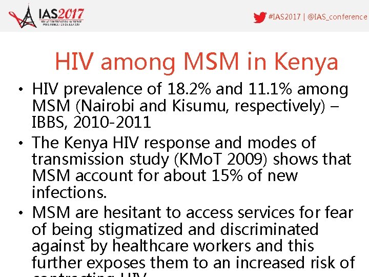 #IAS 2017 | @IAS_conference HIV among MSM in Kenya • HIV prevalence of 18.