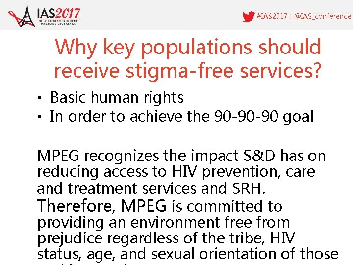 #IAS 2017 | @IAS_conference Why key populations should receive stigma-free services? • Basic human