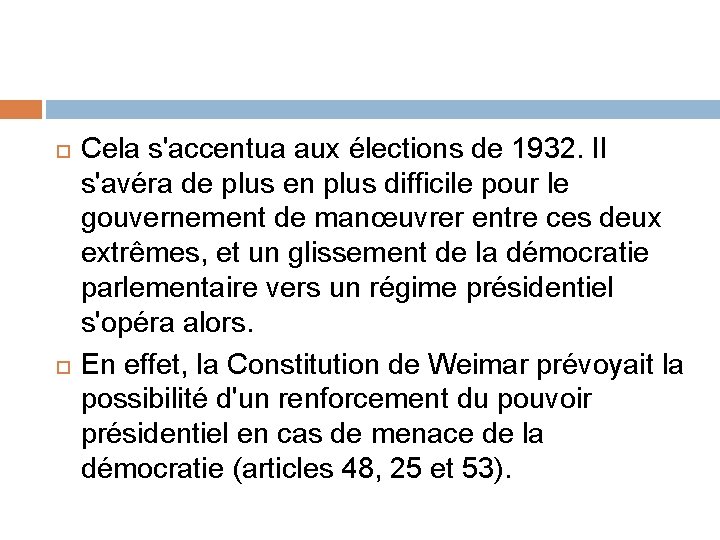  Cela s'accentua aux élections de 1932. Il s'avéra de plus en plus difficile