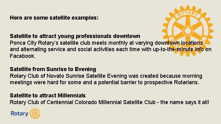 Here are some satellite examples: Satellite to attract young professionals downtown Ponca City Rotary’s