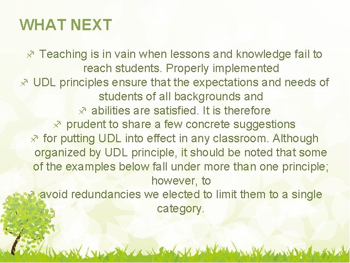 WHAT NEXT Teaching is in vain when lessons and knowledge fail to reach students.