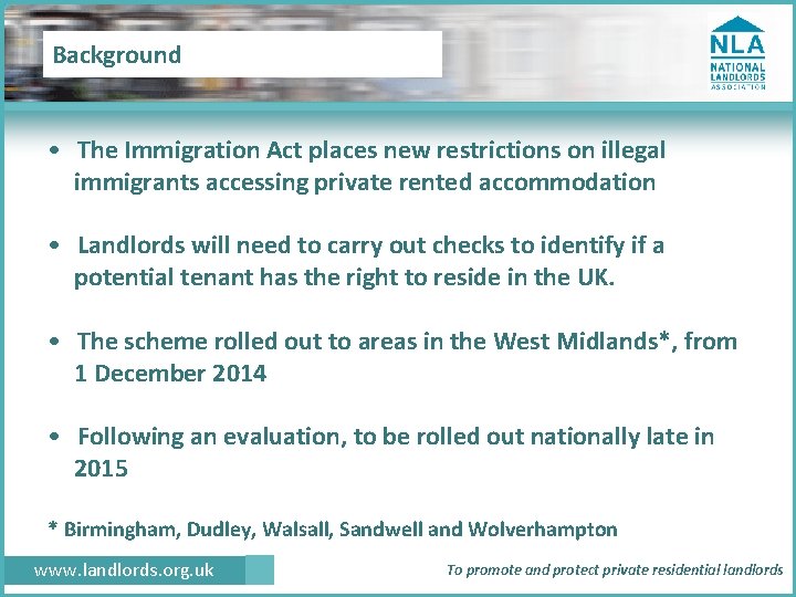Background • The Immigration Act places new restrictions on illegal immigrants accessing private rented
