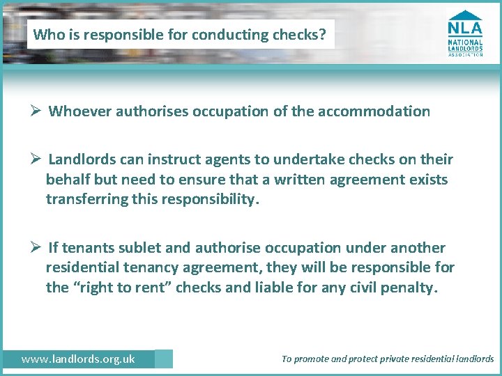 Who is responsible for conducting checks? Ø Whoever authorises occupation of the accommodation Ø