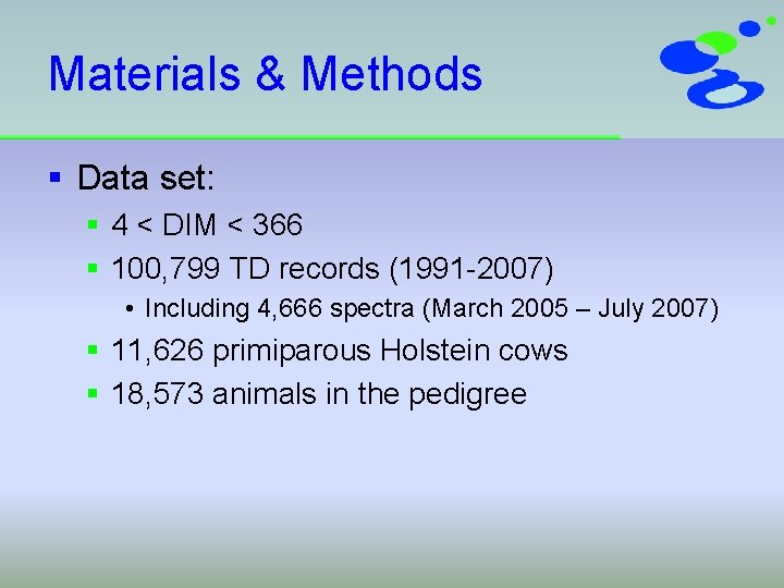 Materials & Methods § Data set: § 4 < DIM < 366 § 100,