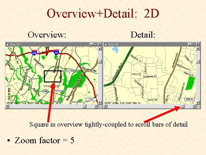 Overview+Detail: 2 D Overview: Detail: Square in overview tightly-coupled to scroll bars of detail