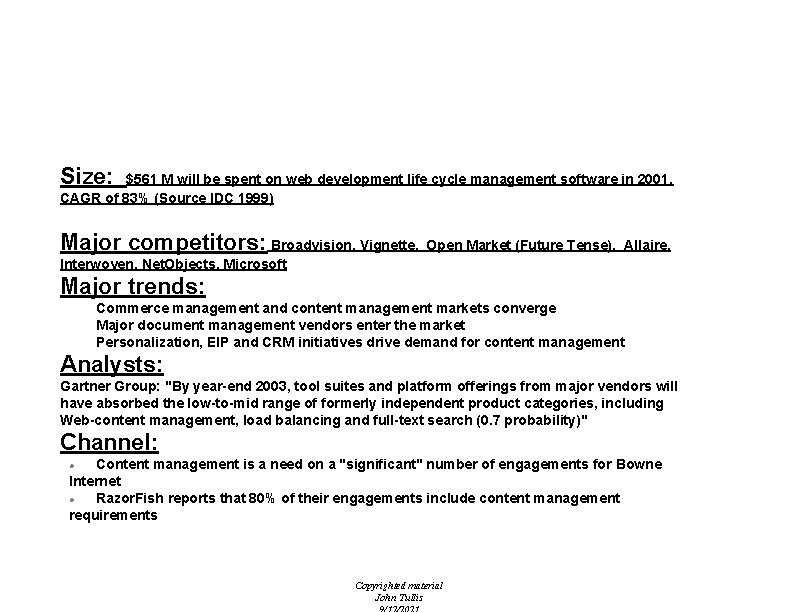 CM Market Characteristics Size: $561 M will be spent on web development life cycle