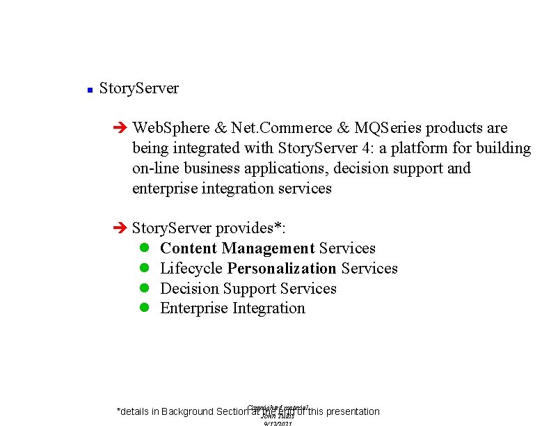 Vignette Story. Server n Story. Server è Web. Sphere & Net. Commerce & MQSeries