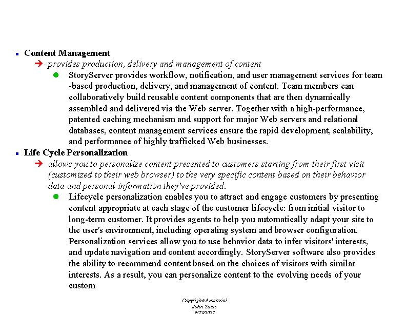 Story. Server Function Descriptions n n Content Management è provides production, delivery and management