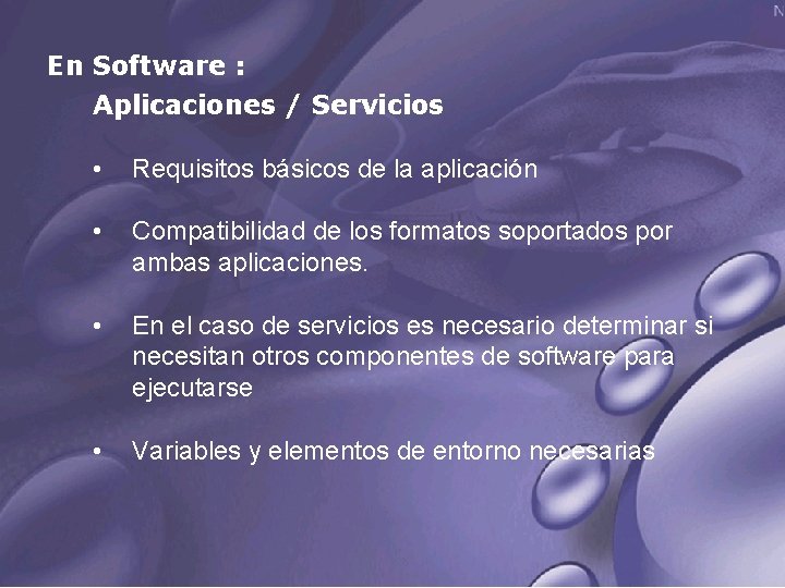 En Software : Aplicaciones / Servicios • Requisitos básicos de la aplicación • Compatibilidad