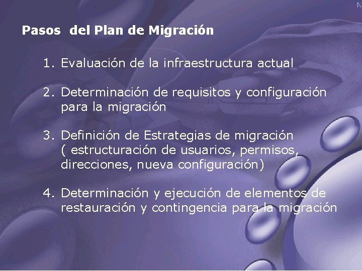 Pasos del Plan de Migración 1. Evaluación de la infraestructura actual 2. Determinación de